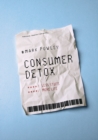 Consumer Detox : Less Stuff, More Life - eBook