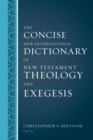 The Concise New International Dictionary of New Testament Theology and Exegesis - Book