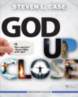 God Up Close Participant's Guide : 12 Full-Contact Encounters with God - Book
