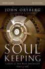Soul Keeping Bible Study Guide : Caring for the Most Important Part of You - Book
