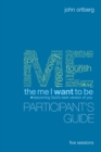 The Me I Want to Be Bible Study Participant's Guide : Becoming God's Best Version of You - eBook