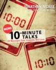 More 10-Minute Talks : 24 Messages Your Students Will Love - Book