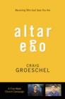 Altar Ego Curriculum Kit : Becoming Who God Says You Are - Book