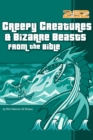 Creepy Creatures and Bizarre Beasts from the Bible - Book