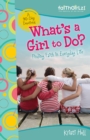 What's a Girl to Do? : 90-Day Devotional - Book