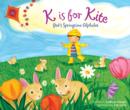 K Is for Kite : God's Springtime Alphabet - Book