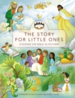 The Story for Little Ones : Discover the Bible in Pictures - Book