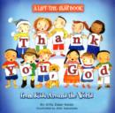 Thank You, God : A Lift-the-Flap Book - Book