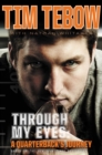 Through My Eyes : A Quarterback's Journey : Young Reader's Edition - Tim Tebow