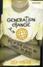 Generation Change, Revised Edition : Roll Up Your Sleeves and Change the World - Book