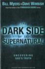 The Dark Side of the Supernatural, Revised and Expanded Edition : What Is of God and What Isn't - Book