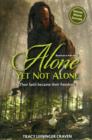 Alone Yet Not Alone : Their faith became their freedom - Book