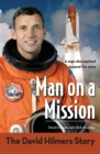 Man on a Mission : The David Hilmers Story - Book