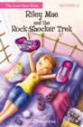 Riley Mae and the Rock Shocker Trek - eBook