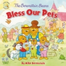 The Berenstain Bears Bless Our Pets - eBook
