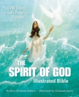 The Spirit of God Illustrated Bible : Over 40 Stories of God's Power and Presence - eBook