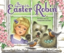 The Legend of the Easter Robin : An Easter Story of Compassion and Faith - Book
