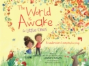 The World Is Awake for Little Ones : A Celebration of Everyday Blessings - Book