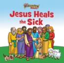 The Beginner's Bible Jesus Heals the Sick - eBook
