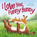 I Love You, Funny Bunny - Book