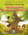 The Purpose Driven Life 100 Illustrated Devotions for Children - Book