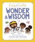 Tiny Truths Wonder and Wisdom : Everyday Reminders from Psalms and Proverbs - eBook