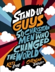 Stand-Up Guys : 50 Christian Men Who Changed the World - Book
