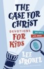The Case for Christ Devotions for Kids : 365 Days with Jesus - Book