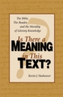 Is There a Meaning in This Text? : The Bible, the Reader, and the Morality of Literary Knowledge - eBook