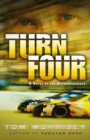 Turn Four : A Novel of the Superspeedways - Tom Morrisey
