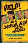 Help! I'm a Junior High Youth Worker! : 50 Ways to Survive and Thrive in Ministry to Early Adolescents - eBook