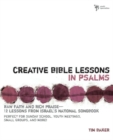 Creative Bible Lessons in Psalms : Raw Faith and Rich Praise---12 Lessons from Israel's National Songbook - eBook