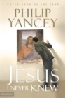 The Jesus I Never Knew Study Guide - Philip Yancey