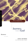 Exodus : Journey Toward God - John Ortberg
