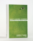 Golf's Sacred Journey : Seven Days at the Links of Utopia - eBook