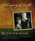 A Legacy of Faith : Things I Learned from My Father - eBook