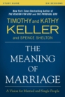 The Meaning of Marriage Study Guide : A Vision for Married and Single People - Book
