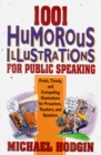1001 Humorous Illustrations for Public Speaking : Fresh, Timely, and Compelling Illustrations for Preachers, Teachers, and Speakers - eBook