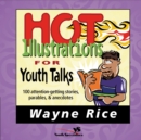 Hot Illustrations for Youth Talks : 100 Attention-Getting Stories, Parables, and Anecdotes - eBook
