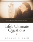 Life's Ultimate Questions : An Introduction to Philosophy - eBook
