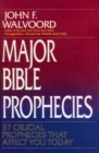 Major Bible Prophecies : 37 Crucial Prophecies That Affect You Today - eBook