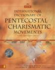 The New International Dictionary of Pentecostal and Charismatic Movements : Revised and Expanded Edition - Stanley M. Burgess