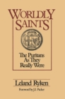 Worldly Saints : The Puritans As They Really Were - eBook