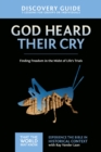 God Heard Their Cry Discovery Guide : Finding Freedom in the Midst of Life's Trials - eBook