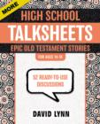 More High School TalkSheets, Epic Old Testament Stories : 52 Ready-to-Use Discussions - Book