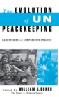 Evolution of UN Peacekeeping : Case-Studies and Comparative ANalysis - Book
