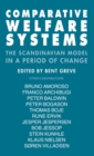 Comparative Welfare Systems : The Scandinavian Model in a Period of Change - Book