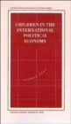 Children in the International Political Economy - Book