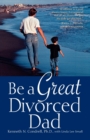 Be a Great Divorced Dad - Book