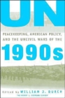 UN Peacekeeping, American Policy and the Uncivil Wars of the 1990s - Book